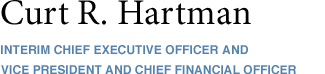 Curt Hartman, Interim Chief Executive Officer