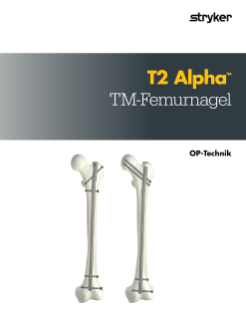 T2 AlphaTM TM-Femurnagel OP-Technik